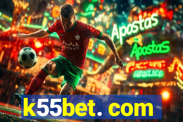 k55bet. com